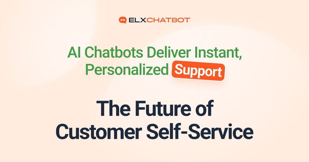 An ELXCHATBOT title slide "AI Chatbots Deliver Instant, Personalized Support. The Future of Customer Self-Service," highlighting the role of AI in customer service.