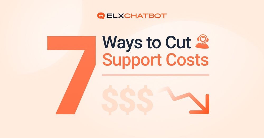 7 Ways of Reducing Support Costs and Deliver Real ROI with ChatBots